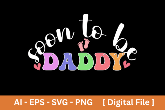 Soon to Be Daddy Sublimation Design Review